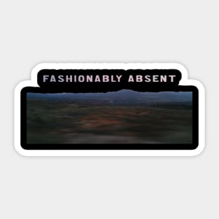 Fashionably Absent (Earth) Sticker